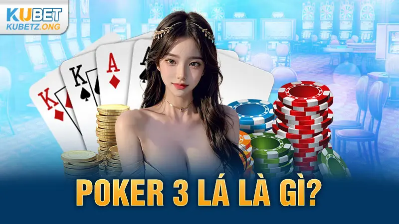 Poker 3 lá là gì?